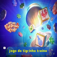 jogo do tigrinho treino